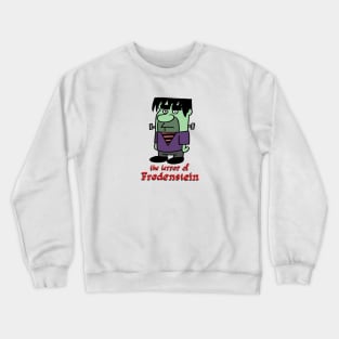 The Terror of Fredenstein Crewneck Sweatshirt